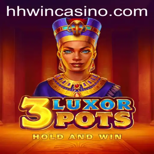 Exploring 3LuxorPots and the Thrill of HHwin