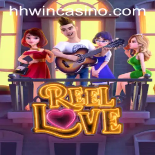 Explore the Exciting World of ReelLove and the Attention-Grabbing HHwin